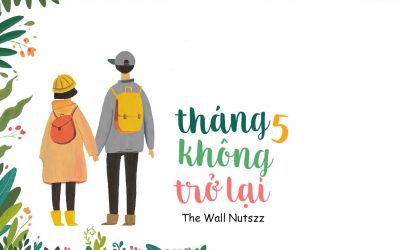 Lời bài hát Tháng 5 không trở lại – The Wall Nutszz
