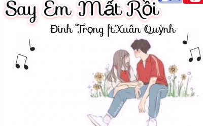 Lời bài hát Say em mất rồi – TK24, Xuân Quỳnh