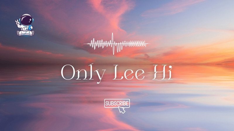 lời bài hát Only Lee Hi