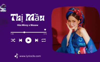 Lời bài hát Thị Mầu – Hòa Minzy