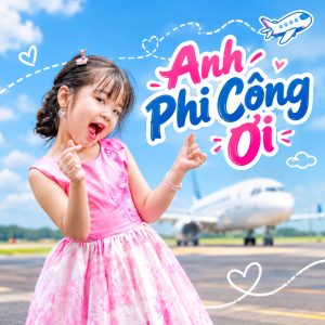 Lời bài hát Anh Phi Công Ơi