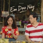 Em Dạo Này