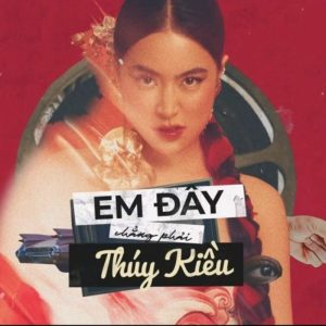 Em Đây Chẳng Phải Thúy Kiều