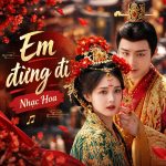 Em đừng đi