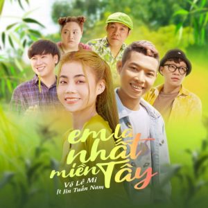 Lời bài hát Em Là Nhất Miền Tây
