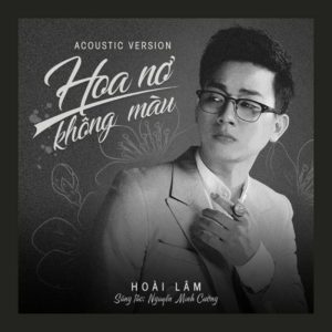 Lời bài hát Hoa Nở Không Màu Hoài Lâm