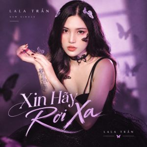 Lời bài hát Xin Hãy Rời Xa